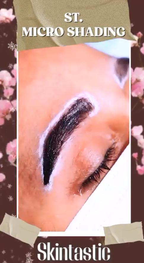 St Microshading at Skintastic Aesthetic Clinic Sargodha